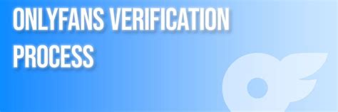 onlyfans verify age|OnlyFans Verification Process